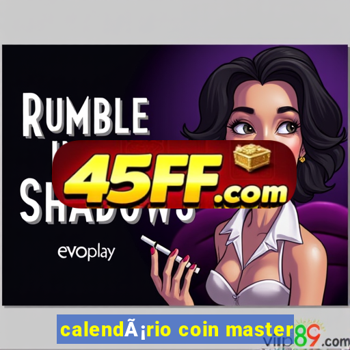 calendÃ¡rio coin master